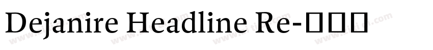 Dejanire Headline Re字体转换